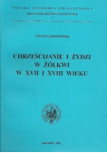 Chrześcijanie i Żydzi w Żółkwi w XVII i XVIII w