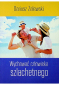 Wychować człowieka szlachetnego