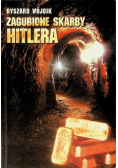 Zagubione Skarby Hitlera