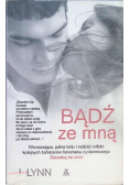 Bądź ze mną