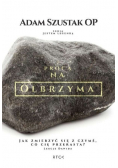 Z procą na olbrzyma