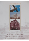 Kościół katolicki na Białorusi 1939 – 1991
