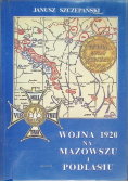 Wojna 1920 na Mazowszu i Podlasiu