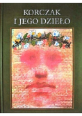Korczak i jego dzieło