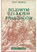 Szlakiem bojowym pradziadów