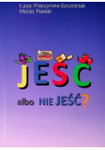 Jeść albo nie jeść