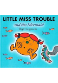 LIttle Miss Trouble and the Mermaid
