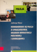 Komunikowanie się policji ze społeczeństwem organami administracji państwowej i samorządowej