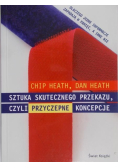 Sztuka skutecznego przekazu czyli przyczepne koncepcje