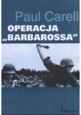 Carell Paul - Operacja "Barbarossa"
