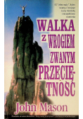 Walka z wrogiem zwanym przeciętność