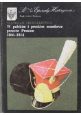 W polskim i pruskim mundurze przeciw Prusom 1806 - 1814