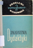 Problemy współczesnego wychowania Tom 2. Zagadnienia dydaktyki