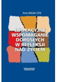 Edukacyjne wspomaganie dorosłych w refleksji nad życiem