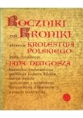 Roczniki czyli kroniki sławnego Królestwa Polskiego Księga 9