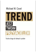 Trend jest twoim przyjacielem