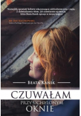 Czuwałam przy uchylonym oknie