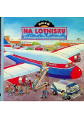 Dzień na lotnisku Edukacyjna książka z okienkami