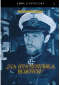 Na stanowiska bojowe! U-boot w walce z Anglią