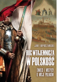 Bóg wtajemnicza w polskość