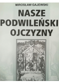 Nasze podwileńskie Ojczyzny
