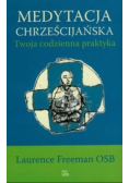 Medytacja chrześcijańska Twoja codzienna praktyka