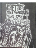 Ghetto the Warsaw 1940 1943