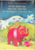 Dużo śmiechu trochę smutku to historia o mamutku