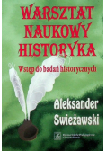 Warsztat naukowy historyka Wstęp do badań