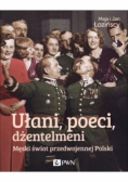 Ułani poeci dżentelmeni Męski świat w przedwojennej Polsce