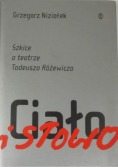 Ciało i słowo Szkice o teatrze Tadeusza Różewicza