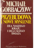 Przebudowa i nowe myślenie dla naszego kraju i dla całego świata