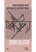 Odszkolnić społeczeństwo