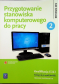 Przygotowanie stanowiska komputerowego do pracy Podręcznik Część 2