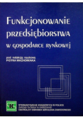 Funkcjonowanie przedsiębiorstwa w gospodarce rynkowej