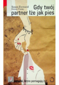 Gdy twój partner łże jak pies