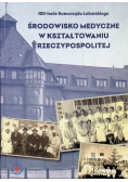 Środowisko medyczne w kształtowaniu Rzeczypospolitej