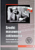Środki masowego zakłamania Gadzinówki w czasie stanu wojennego