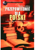 Przepowiednie dla Polski proroctwa, wizje, objawienia