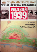 Wielki leksykon uzbrojenia Wrzesień 1939 Tom 116 Twierdza grudziądzka