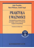 Segal Zindel - Praktyka uważności Ośmiotygodniowy program ćwiczeń pozwalający uwolnić się od depresji i napięcia emocjonalnego