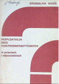 Eksploatacja sieci elektroenergetycznych w pytaniach i odpowiedziach