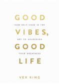 Good vibes, good life