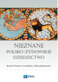 Nieznane polsko żydowskie dziedzictwo