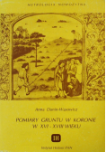Pomiary gruntu w koronie w XVI-XVII wieku