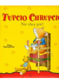 Tupcio Chrupcio Nie chcę jeść