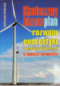 Skuteczny biznesplan rozwoju energetyki z odnawialnych źródeł energii a fundusze europejskie