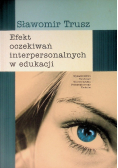 Efekty oczekiwań interpersonalnych w edukacji