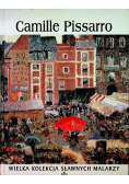 Wielka Kolekcja Sławnych Malarzy Tom 34 Camille Pissarro