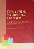 Formy opieki, wychowania i wsparcia